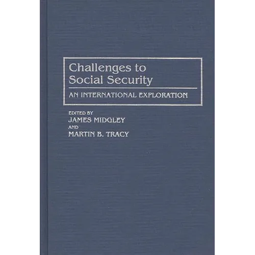 Challenges to Social Security: An International Exploration
