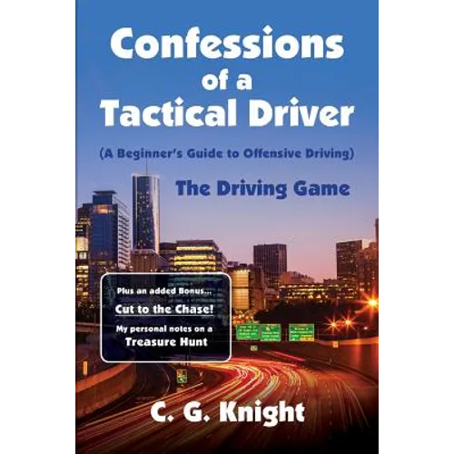 Confessions of a Tactical Driver: The Driving Game - Paperback