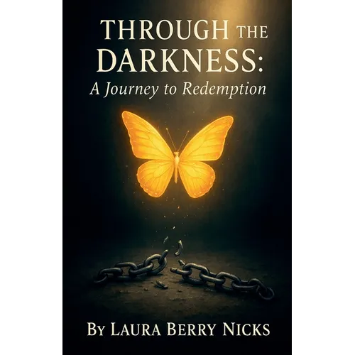 Through The Darkness: A Journey to Redemption - Paperback
