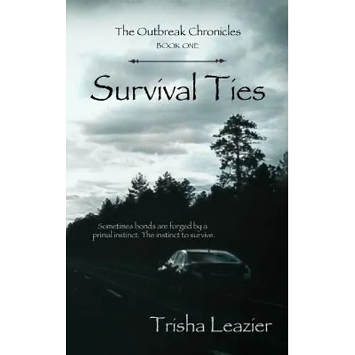 The Outbreak Chronicles, Survival Ties - Paperback