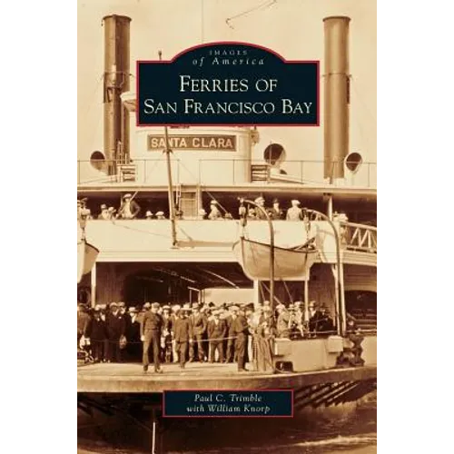 Ferries on San Francisco Bay - Hardcover