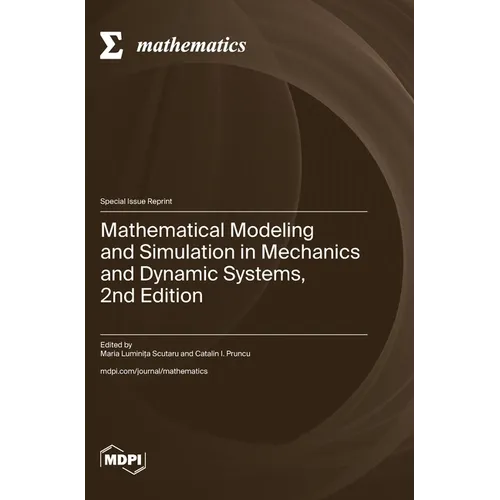 Mathematical Modeling and Simulation in Mechanics and Dynamic Systems, 2nd Edition