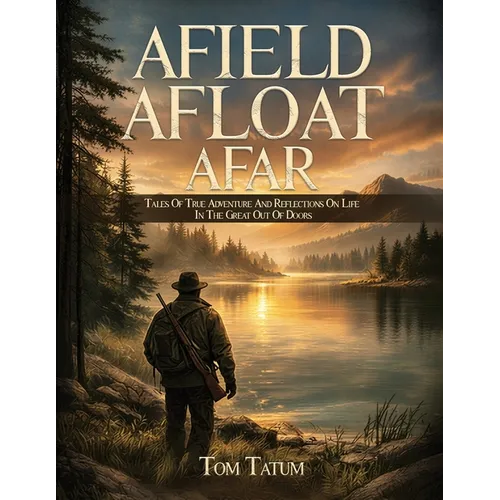 Afield, Afloat, Afar - Paperback