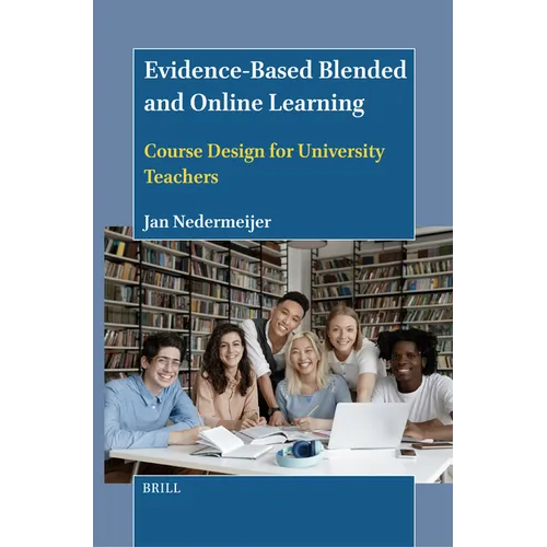 Evidence-Based Blended and Online Learning: Course Design for University Teachers - Paperback