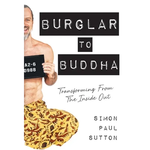 Burglar to Buddha - Hardcover