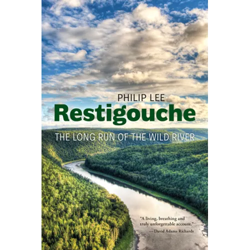 Restigouche: The Long Run of the Wild River - Paperback