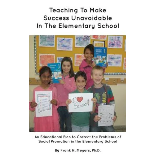 Teaching to Make Success Unavoidable in the Elementary School - Hardcover