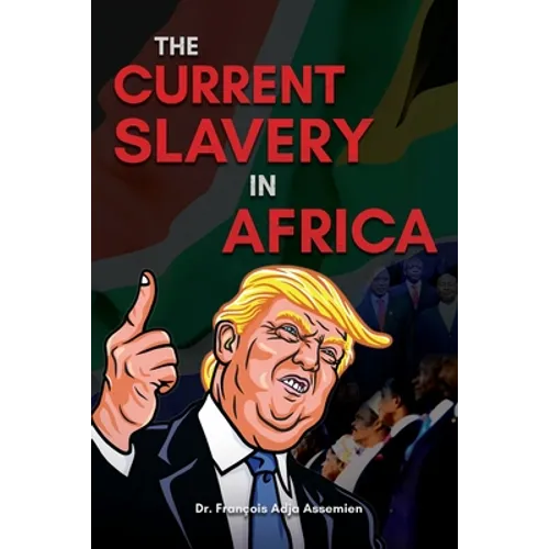 The Current Slavery in Africa - Paperback