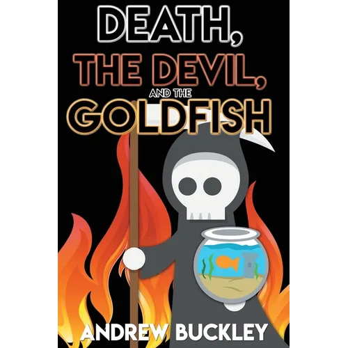 Death, the Devil, and the Goldfish - Paperback