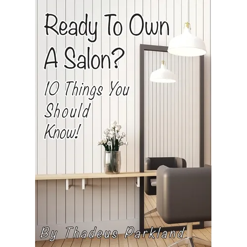 Ready to Own a Salon?: 10 Things you should know! - Paperback