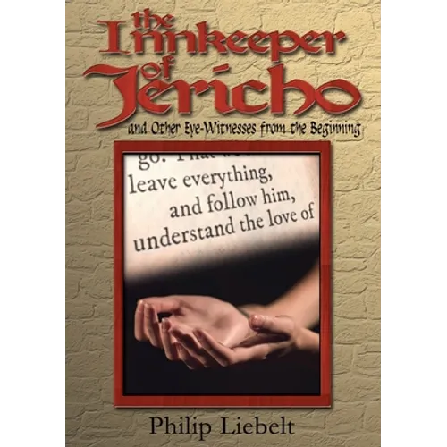 The Innkeeper of Jericho and Other Eye-Witnesses from the Beginning - Paperback