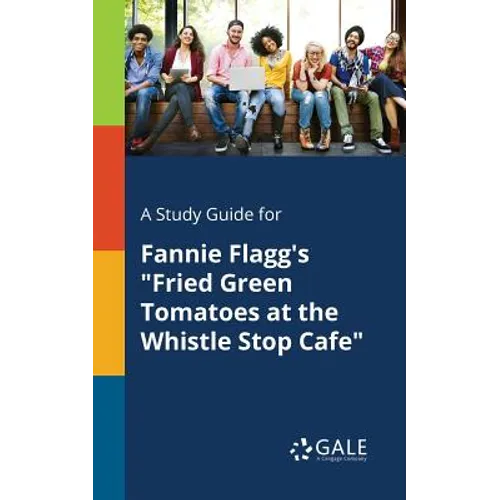A Study Guide for Fannie Flagg's 
