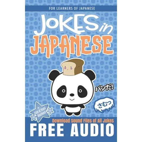 Jokes in Japanese: Learn Japanese through Jokes, Oyaji Gyagu, and Wordplay - Paperback