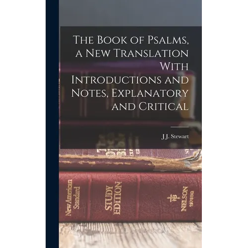 The Book of Psalms, a new Translation With Introductions and Notes, Explanatory and Critical - Hardcover