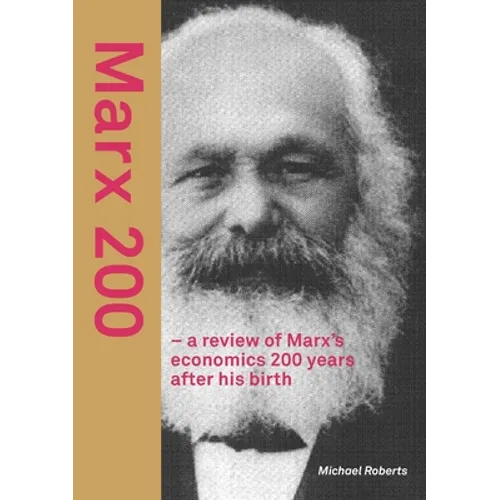 Marx 200 - a review of Marx's economics 200 years after his birth - Paperback