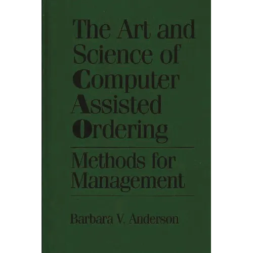 The Art and Science of Computer Assisted Ordering: Methods for Management - Hardcover