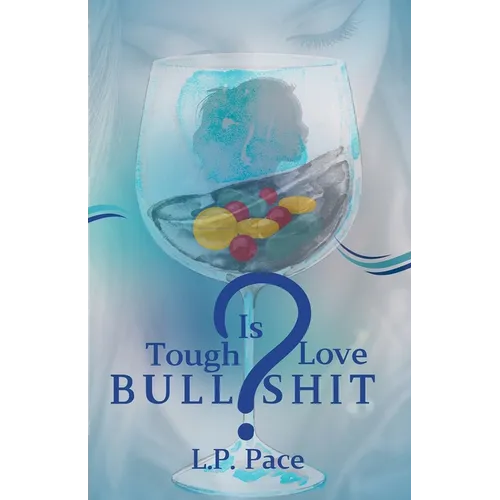 Is Tough Love Bullshit? - Paperback