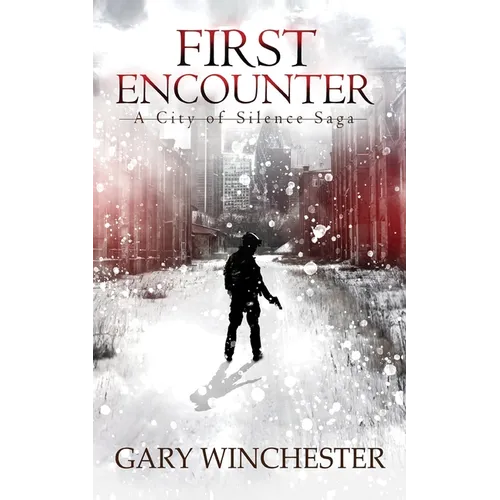 First Encounter: A City of Silence Saga - Paperback