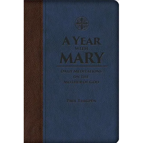 A Year with Mary: Daily Meditations on the Mother of God - Hardcover