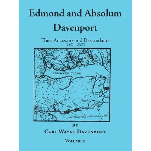 Edmond and Absolum Davenport: Their Ancestors and Descendants (1642-2007) - Paperback