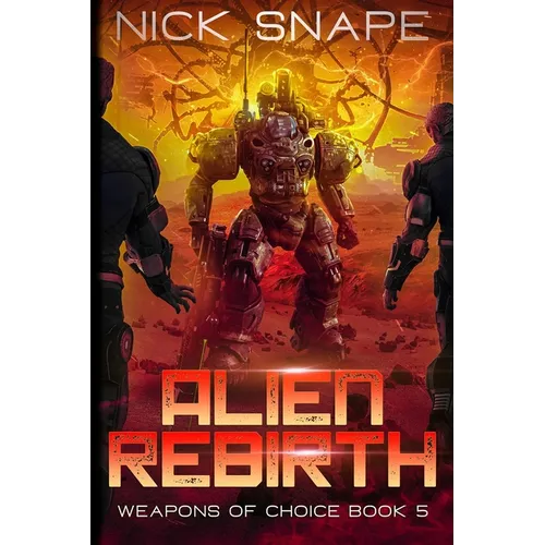 Alien Rebirth: An Alien Contact Military Sci-Fi Adventure - Paperback