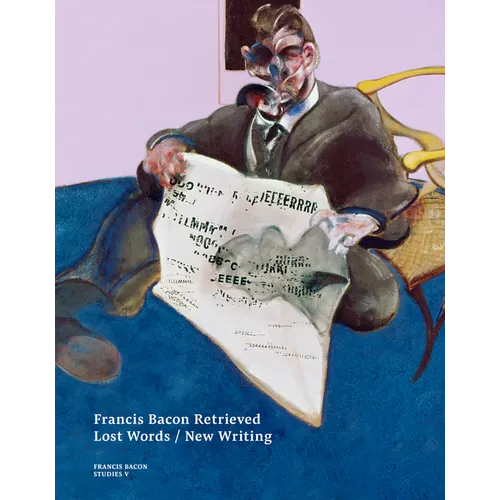 Francis Bacon Retrieved: Lost Words / New Writing - Paperback