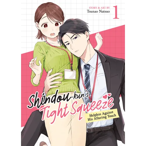 Shindou-Kun's Tight Squeeze: Helpless Against His Alluring Touch Vol. 1
