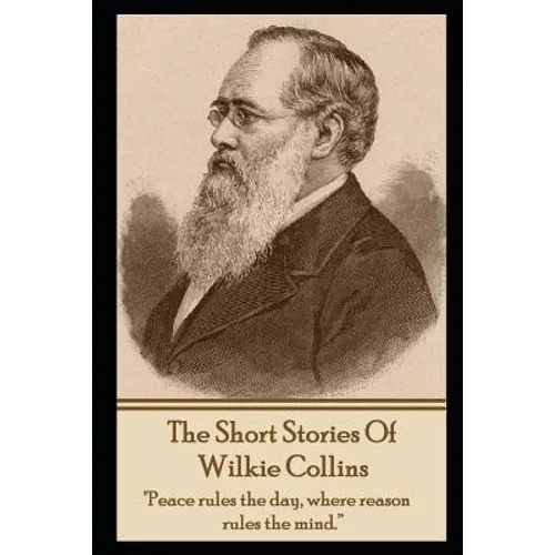 The Short Stories Of Wilkie Collins - Paperback