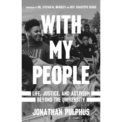 With My People: Life, Justice, and Activism Beyond the University