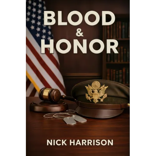 Blood & Honor: Military Service, the Law, and the Cost of Institutional Failure - Paperback