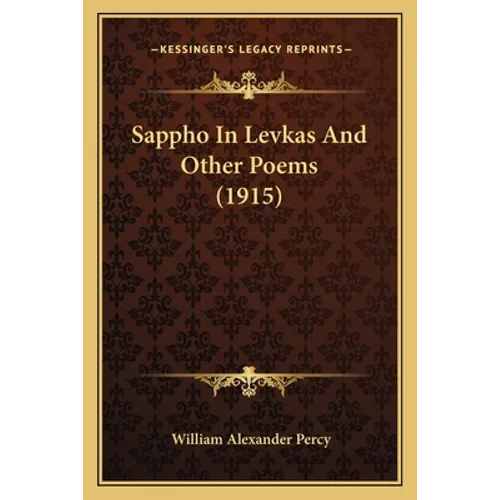 Sappho In Levkas And Other Poems (1915) - Paperback