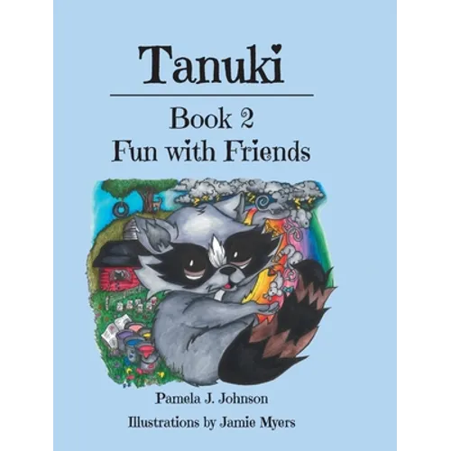 Tanuki: Fun with Friends: Book 2 - Hardcover