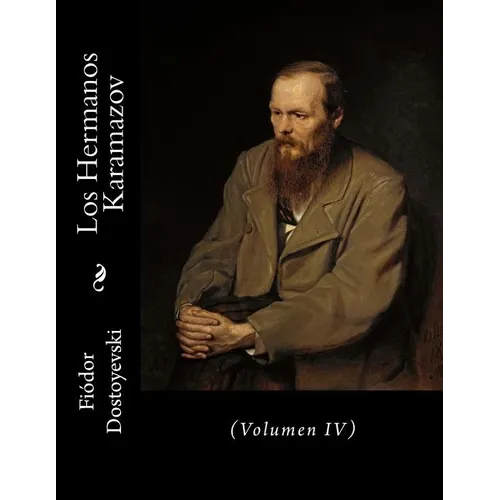 Los Hermanos Karamazov: (Volumen IV) - Paperback