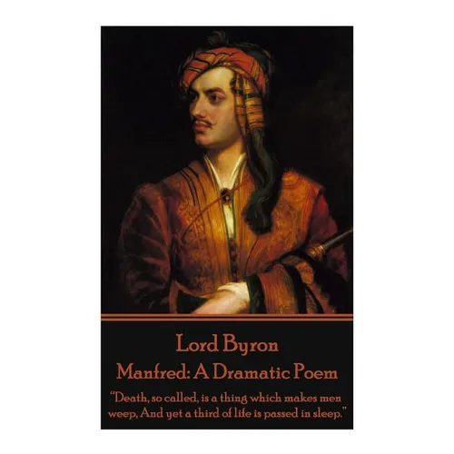 Lord Byron - Manfred: A Dramatic Poem: 