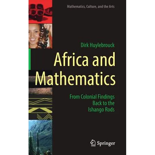Africa and Mathematics: From Colonial Findings Back to the Ishango Rods - Hardcover