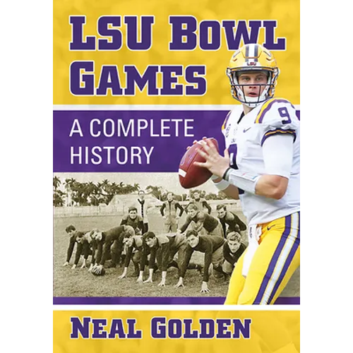LSU Bowl Games: A Complete History - Paperback