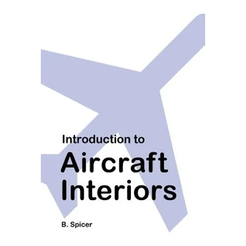 Introduction to Aircraft Interiors - Paperback
