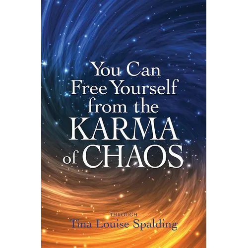 You Can Free Yourself from the Karma of Chaos - Paperback