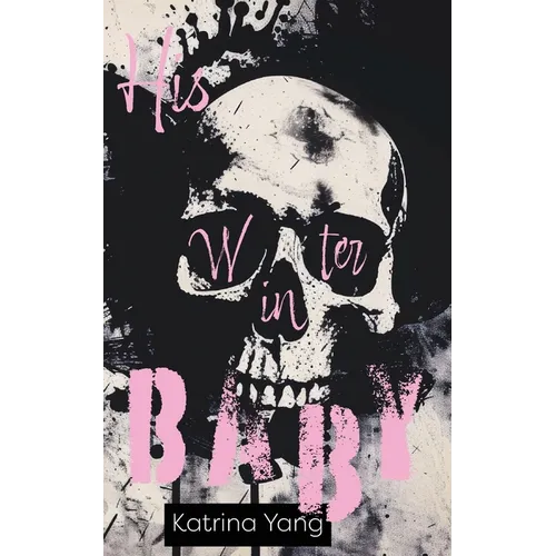His Winter Baby: A Dark Winter Captive Romantic Thriller - Paperback