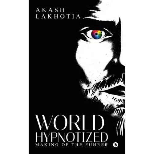 World Hypnotized: Making of the Fuhrer - Paperback