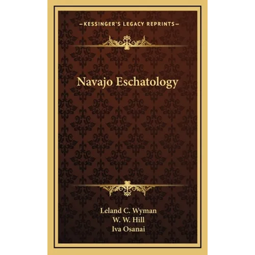 Navajo Eschatology - Hardcover