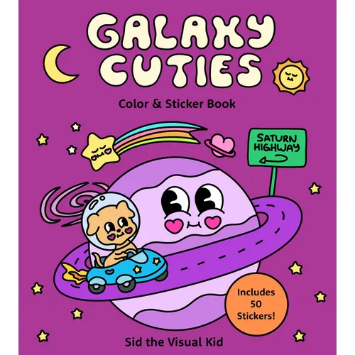 Galaxy Cuties Color & Sticker Book: A Playful Planet-Hopping Adventure with Cosmic Friends - Includes 50 Stickers! - Paperback