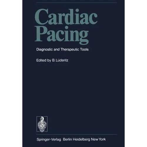 Cardiac Pacing: Diagnostic and Therapeutic Tools - Paperback