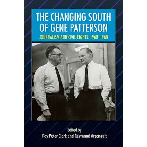 The Changing South of Gene Patterson: Journalism and Civil Rights, 1960-1968