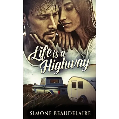 Life Is A Highway - Hardcover