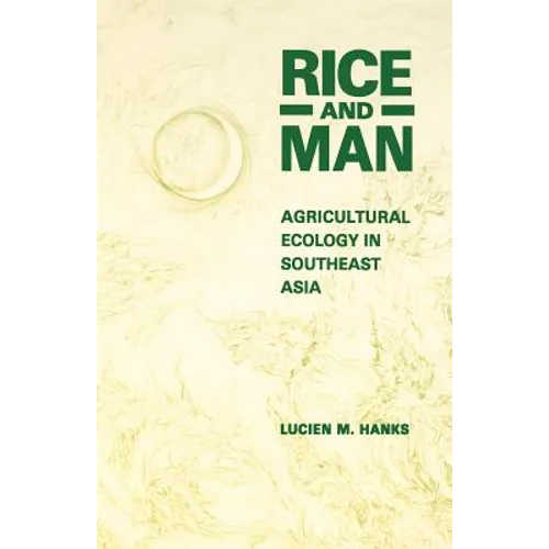 Rice and Man: Agricultural Ecology in Southeast Asia - Paperback