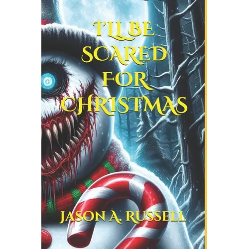 I'll Be Scared for Christmas: (Short Horror Stories) - Paperback