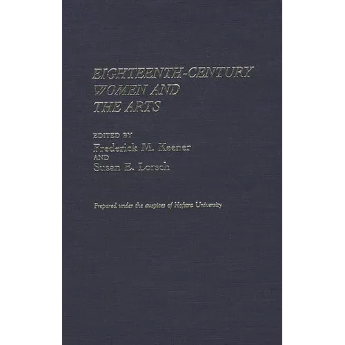 Eighteenth-Century Women and the Arts - Hardcover