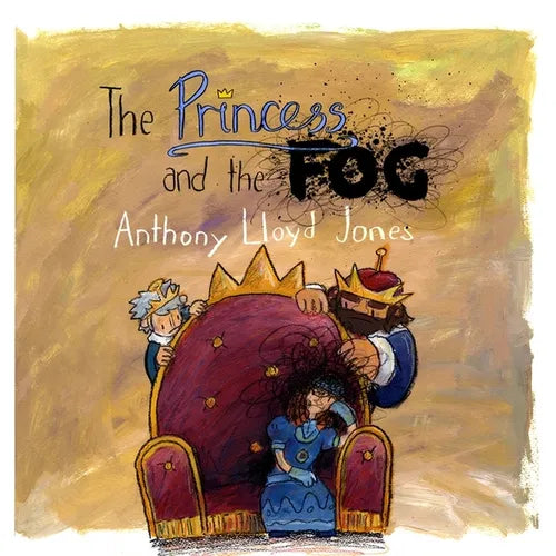 The Princess and the Fog: A Story for Children with Depression - Hardcover