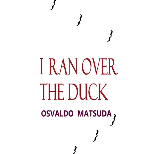 I Ran Over The Duck - Paperback